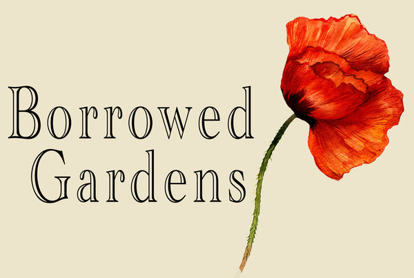 Borrowed Gardens